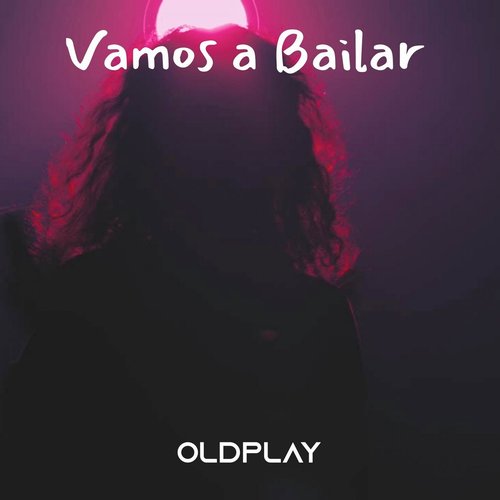 OLDPLAY - Vamos a Bailar [1245107]